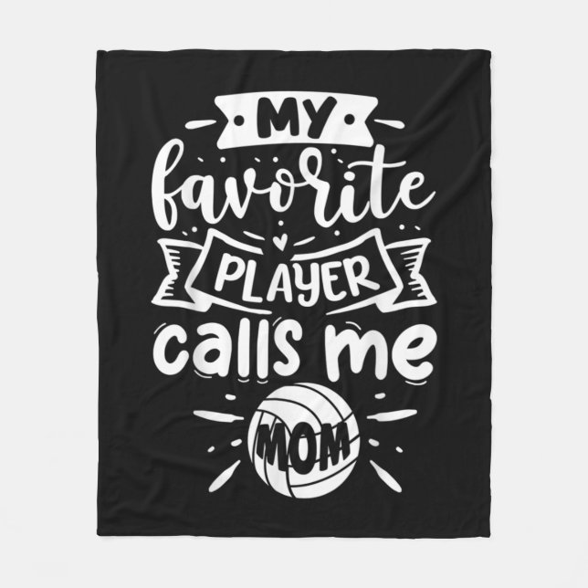 My Favourite Player Calls Me Mum Volleyball  Fleece Blanket (Front)