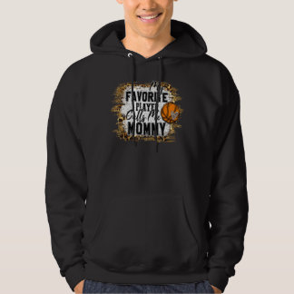 My Favourite Player Calls Me Mummy Basketball Moth Hoodie