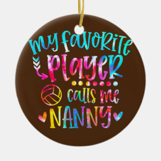 My Favourite Player Calls Me Nanny Volleyball Ceramic Tree Decoration