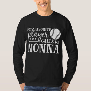My Favourite Player Calls Me Nonna Baseball Sport T-Shirt