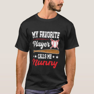 My Favourite Player Calls Me Nunny Baseball Mother T-Shirt