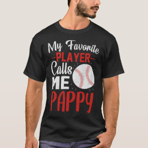 My Favourite Player Calls Me PAPPY Baseball T-Shirt