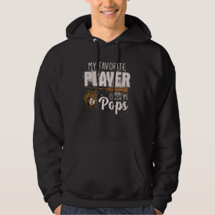 My Favourite Player Calls Me Pops Baseball Hoodie