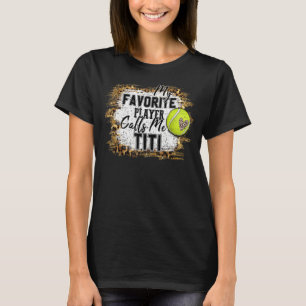 My Favourite Player Calls Me Titi Tennis Mother's T-Shirt