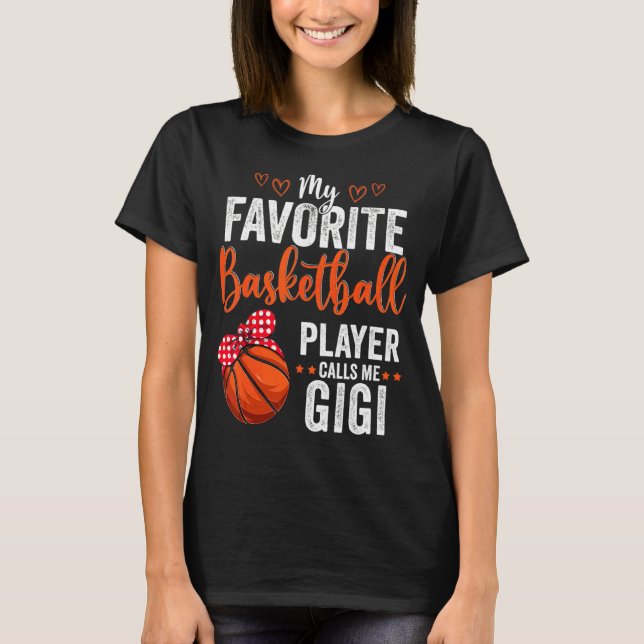 My Favourite Players Call Me Gigi  Basketball Gigi T-Shirt (Front)