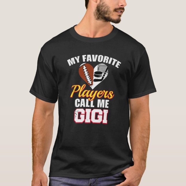 My Favourite Players Call Me Gigi Football Hockey  T-Shirt (Front)