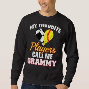 My Favourite Players Call Me Grammy Soccer Softbal Sweatshirt