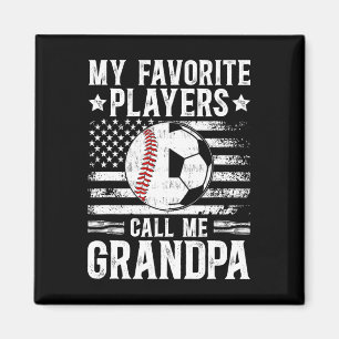 My Favourite Players Call Me Grandpa Soccer Byseby Magnet