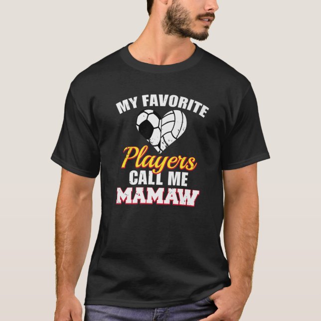 My Favourite Players Call Me Mamaw Soccer Volleyba T-Shirt (Front)