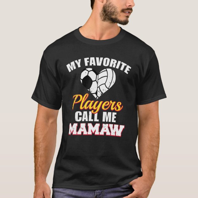 My Favourite Players Call Me Mamaw Soccer Volleyba T-Shirt (Front)