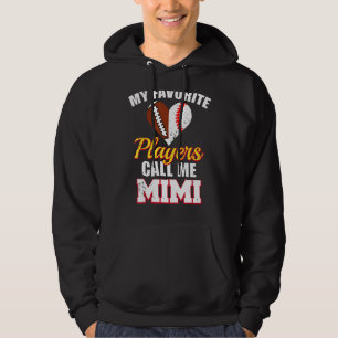 My Favourite Players Call Me Mimi Football Basebal Hoodie