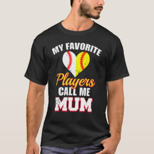 My Favourite Players Call Me Mum   Baseball Softba T-Shirt