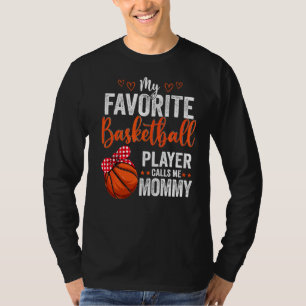 My Favourite Players Call Me Mummy  Basketball Mom T-Shirt