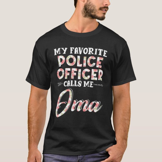 My Favourite Police Officer Calls Me Oma Floral T-Shirt (Front)
