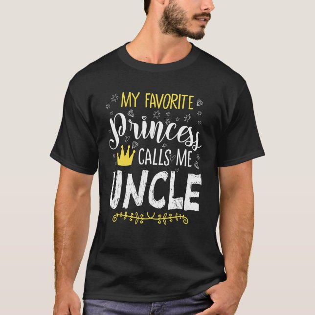 My Favourite Princess Call Me Uncle Cute Birthday  T-Shirt (Front)