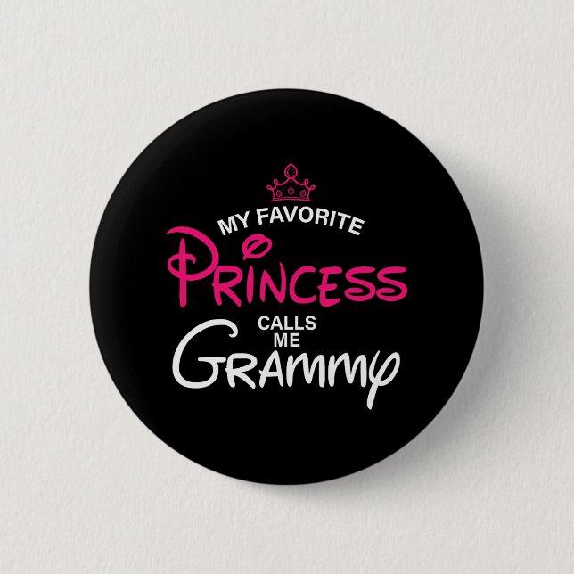My Favourite Princess Calls Me Grammy Daughter Fat 6 Cm Round Badge (Front)