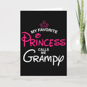 My Favourite Princess Calls Me Grampy Daughter Fat Card