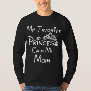 My Favourite Princess Calls Me Mum Mum Daughter T-Shirt