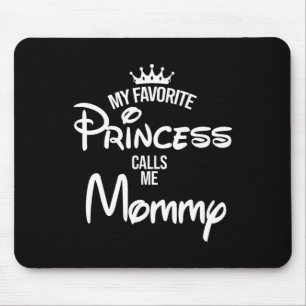 My Favourite Princess Calls Me Mummy Daughter Fath Mouse Mat