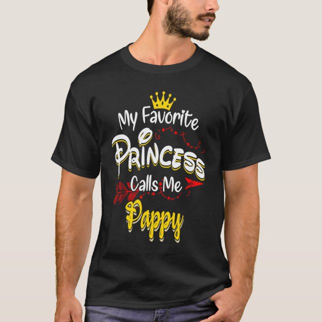 My Favourite Princess Calls Me Pappy T-Shirt (Front)