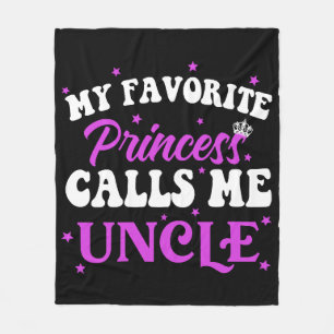 My Favourite Princess Calls Me Uncle Fleece Blanket