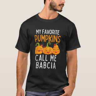 My Favourite Pumpkin Call Me Babcia Halloween Babc T-Shirt