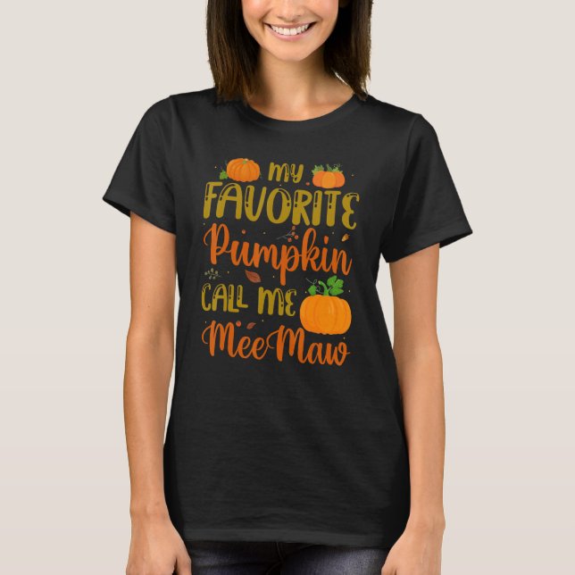 My Favourite Pumpkin Call Me Meemaw Pumpkin Spice  T-Shirt (Front)