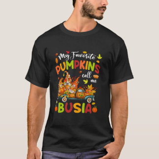 My Favourite Pumpkins Call Me Busia Truck Thanksgi T-Shirt