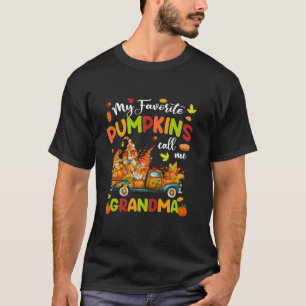 My Favourite Pumpkins Call Me Grandma Truck Thanks T-Shirt