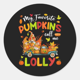 My Favourite Pumpkins Call Me Lolly Truck Thanksgi Classic Round Sticker