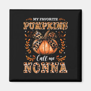 My Favourite Pumpkins Call Me Nonna Thanksgiving Magnet