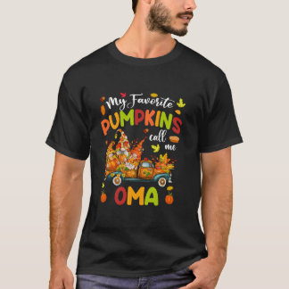 My Favourite Pumpkins Call Me Oma Truck Thanksgivi T-Shirt