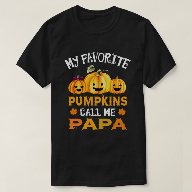 My Favourite Pumpkins Call Me Papa Funny Halloween T-Shirt (Design Front)