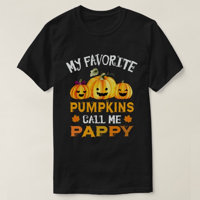 My Favourite Pumpkins Call Me Pappy Funny Hallowee T-Shirt (Design Front)