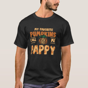 My Favourite Pumpkins Call Me Pappy Thanksgiving F T-Shirt