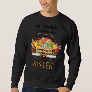 My Favourite Pumpkins Call Me Sister Leopard Car H Sweatshirt