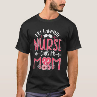My Favourite Rn Nurse Calls Me Mum Mothers Day Dau T-Shirt
