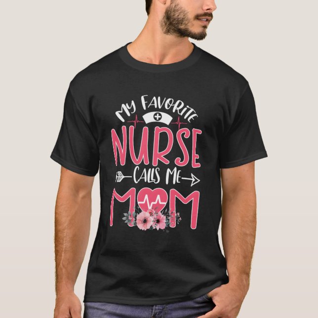 My Favourite Rn Nurse Calls Me Mum Mothers Day Dau T-Shirt (Front)