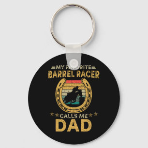 My Favourite Rrel Racer Calls Me Dad Horse Racing  Key Ring