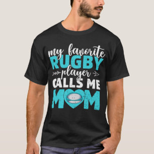 My Favourite Rugby Player Calls Me Mum Cute Mother T-Shirt