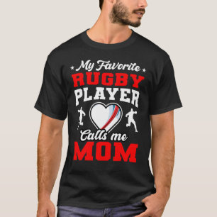 My Favourite Rugby Player Calls Me Mum Mother's Da T-Shirt