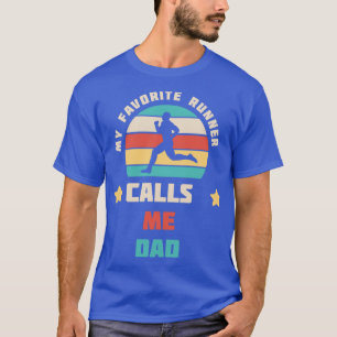 My Favourite Runner Call Me Dad  Running Gift Idea T-Shirt