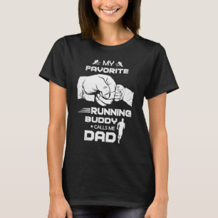 My Favourite Running Buddy Calls Me Dad Father T-Shirt