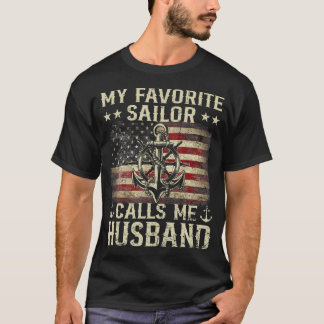 My Favourite Sailor Calls Me Husband Flag Us Famil T-Shirt