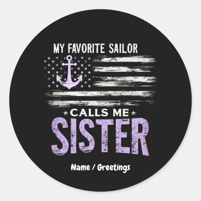  My Favourite Sailor Calls Me Sister Proud Sailor  Classic Round Sticker (Front)