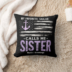 My Favourite Sailor Calls Me Sister Proud Sailor Cushion