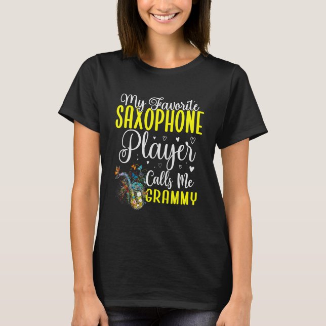 My Favourite Saxophone player calls me Grandma Cut T-Shirt (Front)