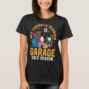 My Favourite Season is Garage Sale Season T-Shirt
