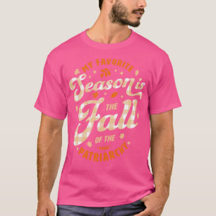 My Favourite Season Is the Fall Of Patriarchy Femi T-Shirt