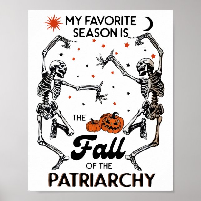 My Favourite Season Is The Fall Of Patriarchy Skel Poster (Front)